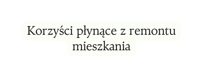 Korzyści płynące z remontu mieszkania